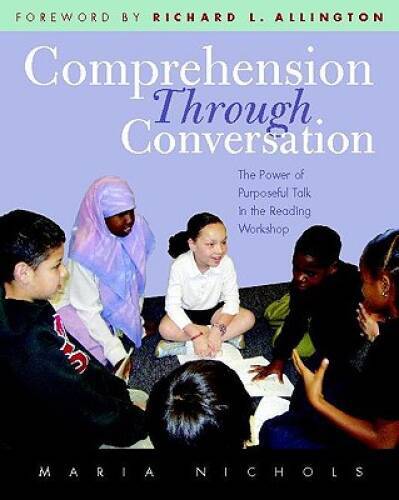 Comprehension Through Conversation: The Power of Purposeful Talk in the R – GOOD