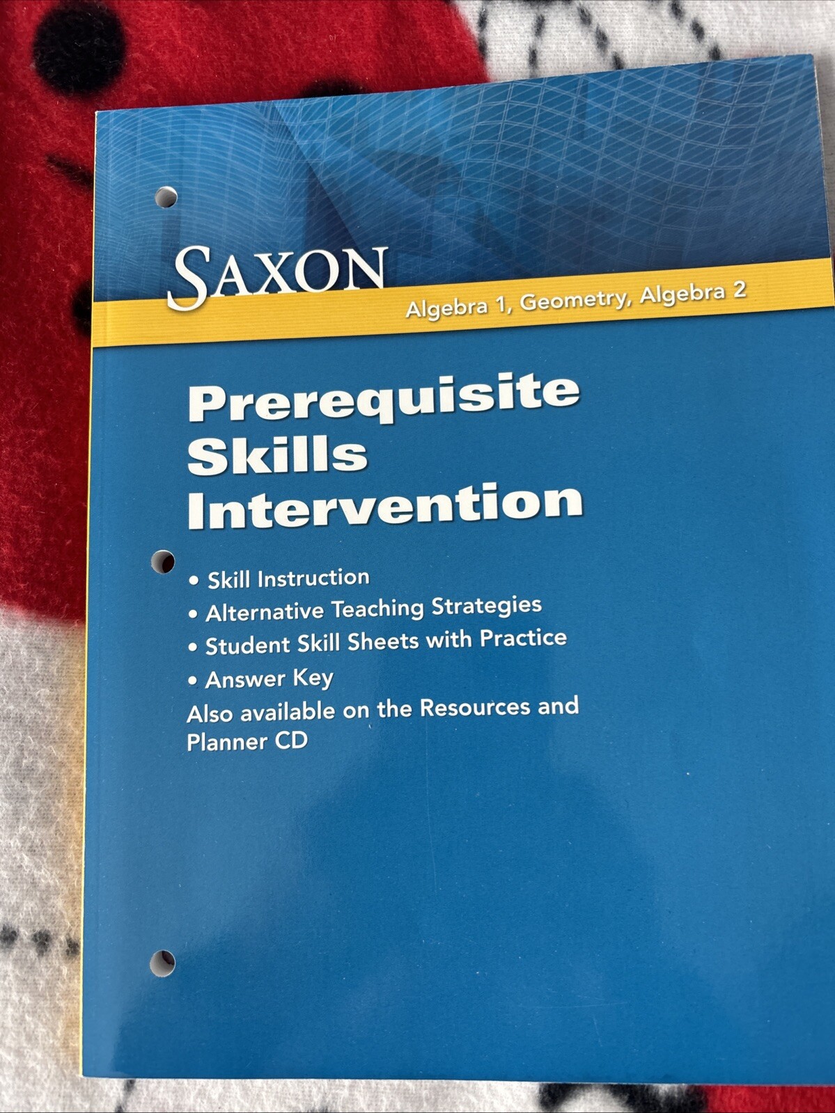 Saxon Math: Prerequisite Skill Intervention: Algebra 1, Geometry, Algebra 2 2009