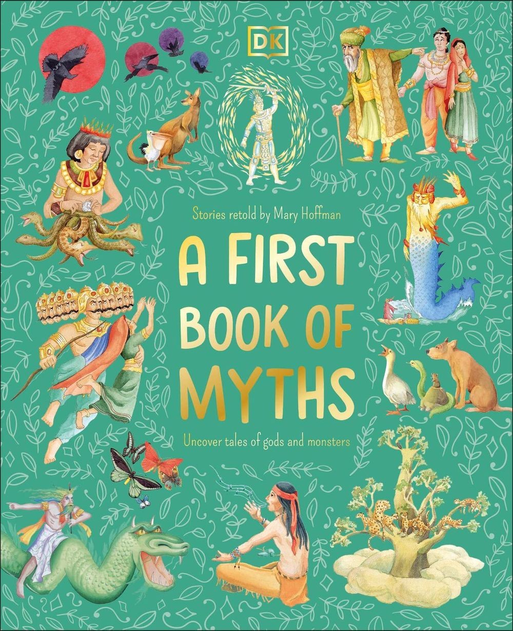 A First Book of Myths: Uncover Tales of Gods and Monsters by Mary Hoffman Hardco