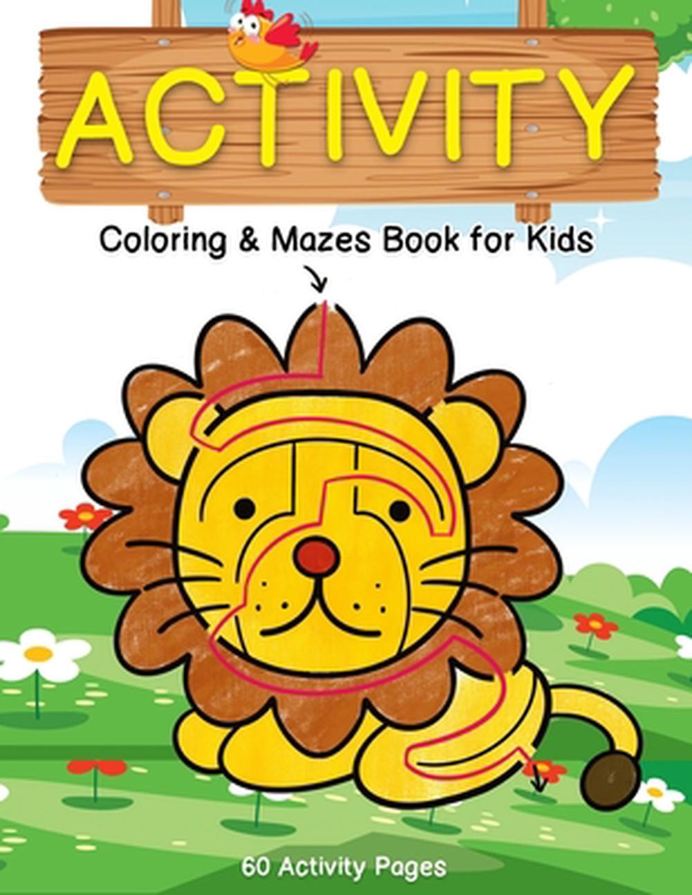 Activity Coloring & Mazes Book for Kids: 60 Animals Activity Pages Brain Games P