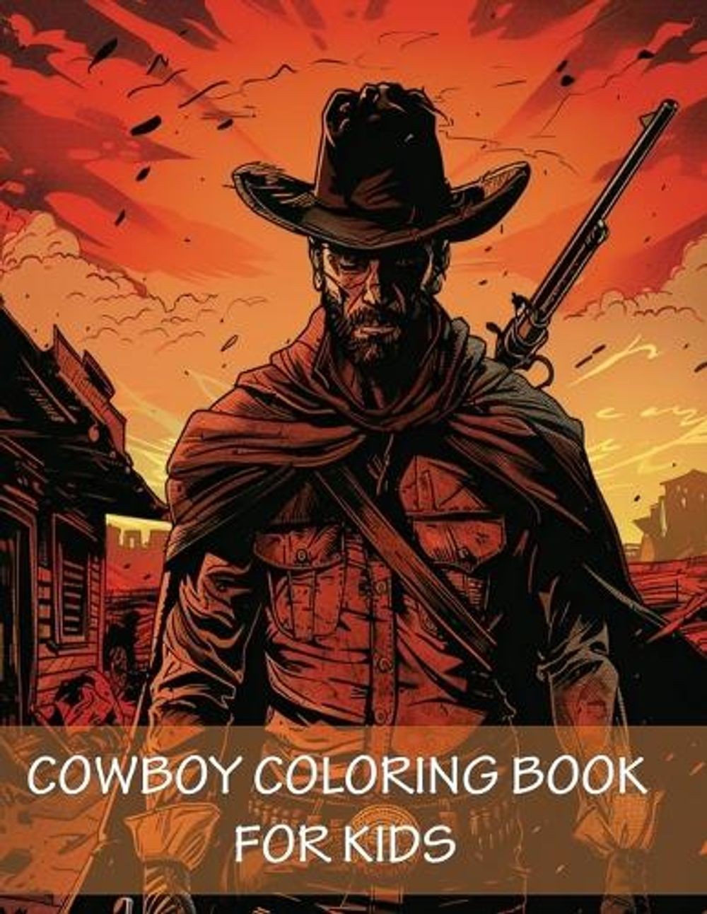 Cowboy Coloring Book For Kids: 90 Pages of Horses, Western Adventure, Hats, Guns