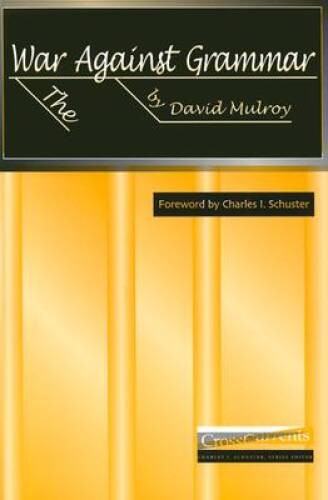 The War Against Grammar (CrossCurrents Series) – Paperback – GOOD