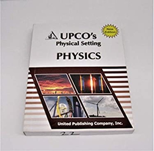 UPCO’s Physical Setting – PHYSICS Paperback Kristofer Gigante