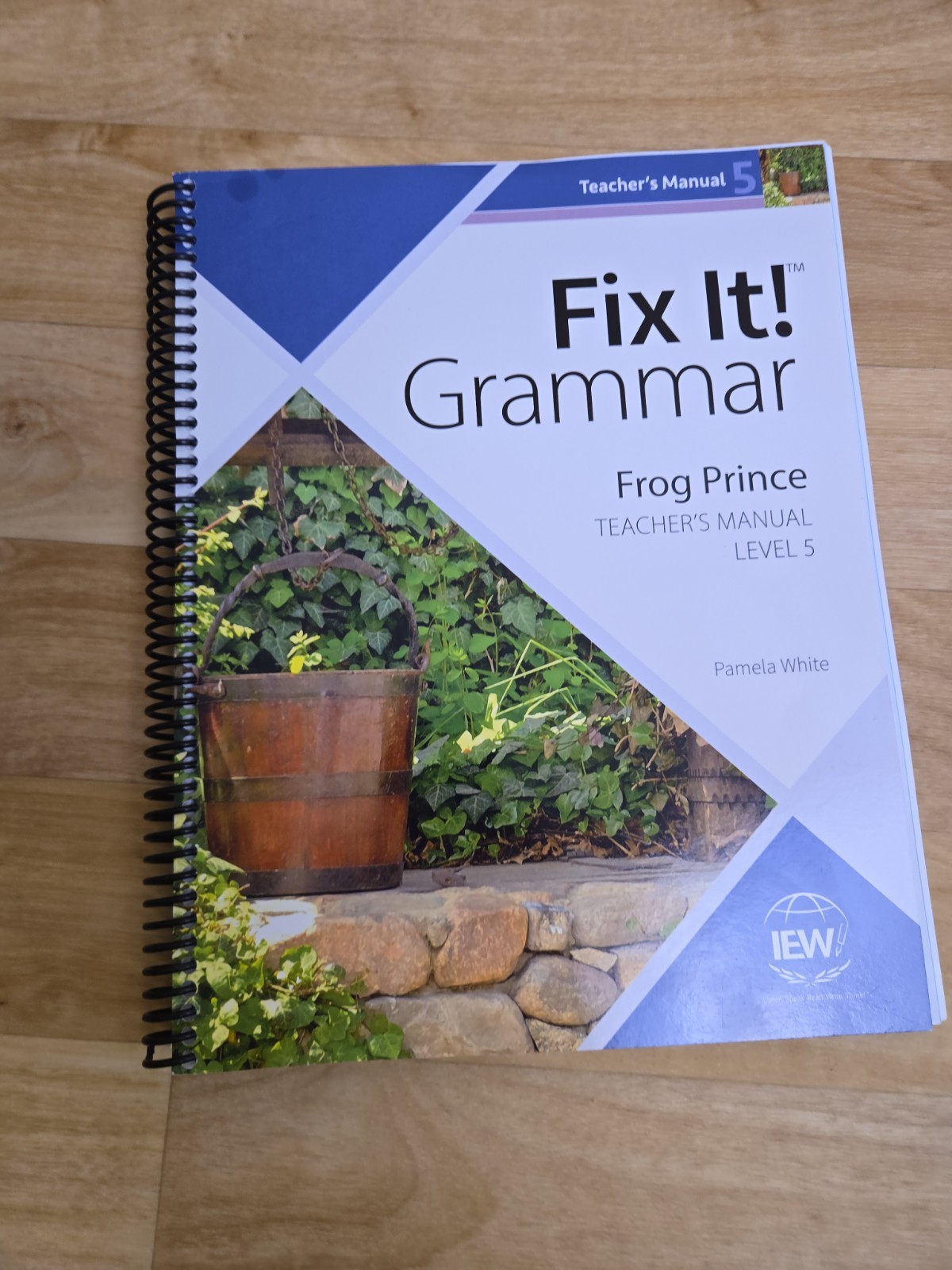 IEW Fix It! Grammar: Level 5 Frog Prince [Teacher’s Manual]