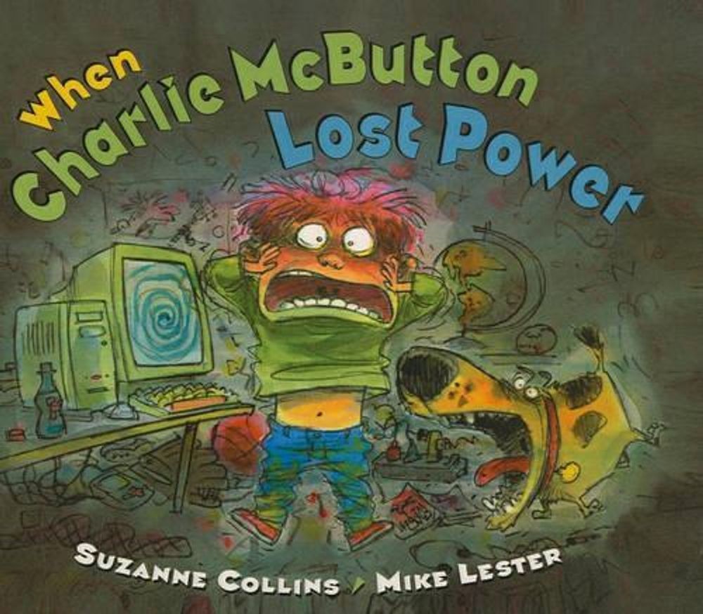 When Charlie McButton Lost Power by Suzanne Collins (English) Hardcover Book