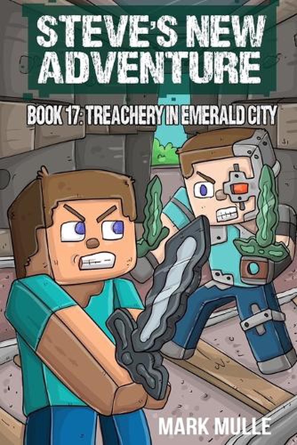 Steve’s New Adventure Book 17: Treachery in Emerald City by Mark Mulle Paperback