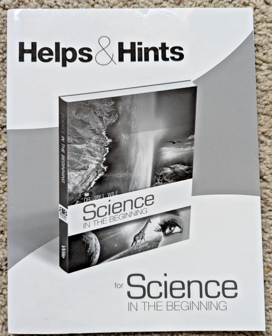 Helps & Hints for Science in the Beginning – 9780989042413