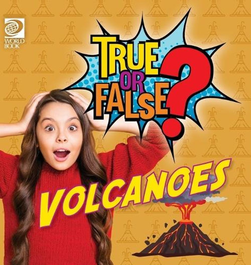 True or False? Volcanoes by Will Adams Hardcover Book