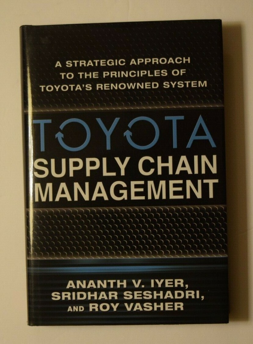 «TOYOTA SUPPLY CHAIN MANAGEMENT – A Strategic Approach…,» New, 220 Pages