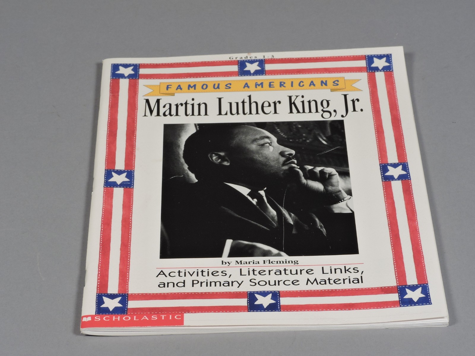 Famous Americans MARTIN LUTHER KING, Jr. for grades 1-3 by Maria Fleming