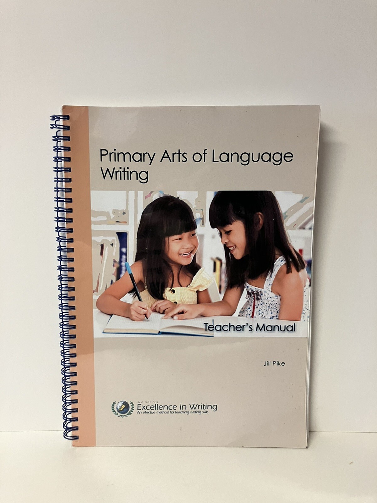 Primary Arts of Language: Writing Teather’s Manual 2011 Spiral PB VERY GOOD