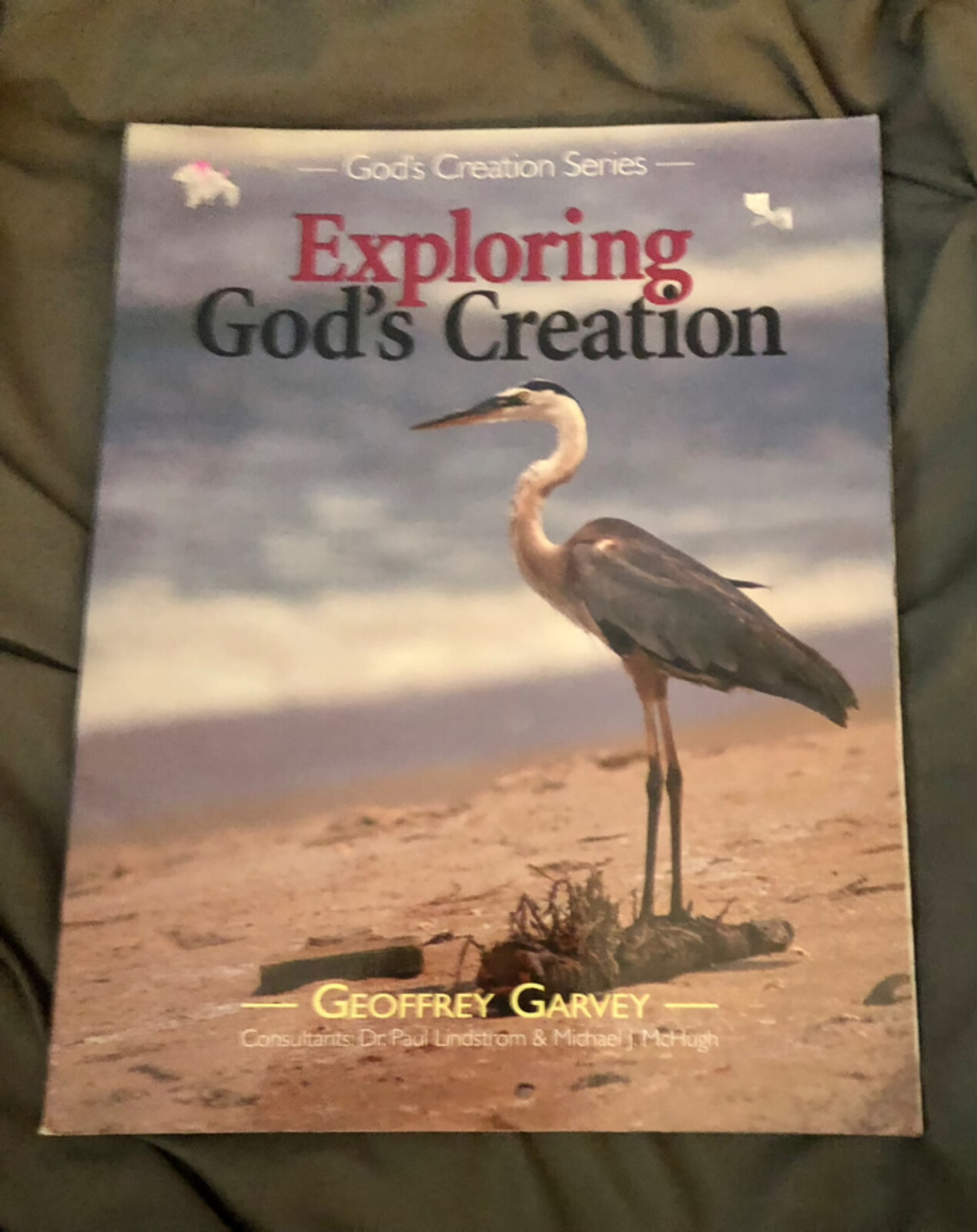 Exploring God’s Creation by Geoffrey Garvey Christian Liberty Press Good