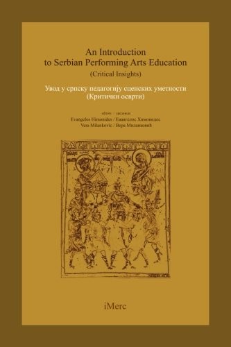 AN INTRODUCTION TO SERBIAN PERFORMING ARTS EDUCATION: By Evangelos Himonides