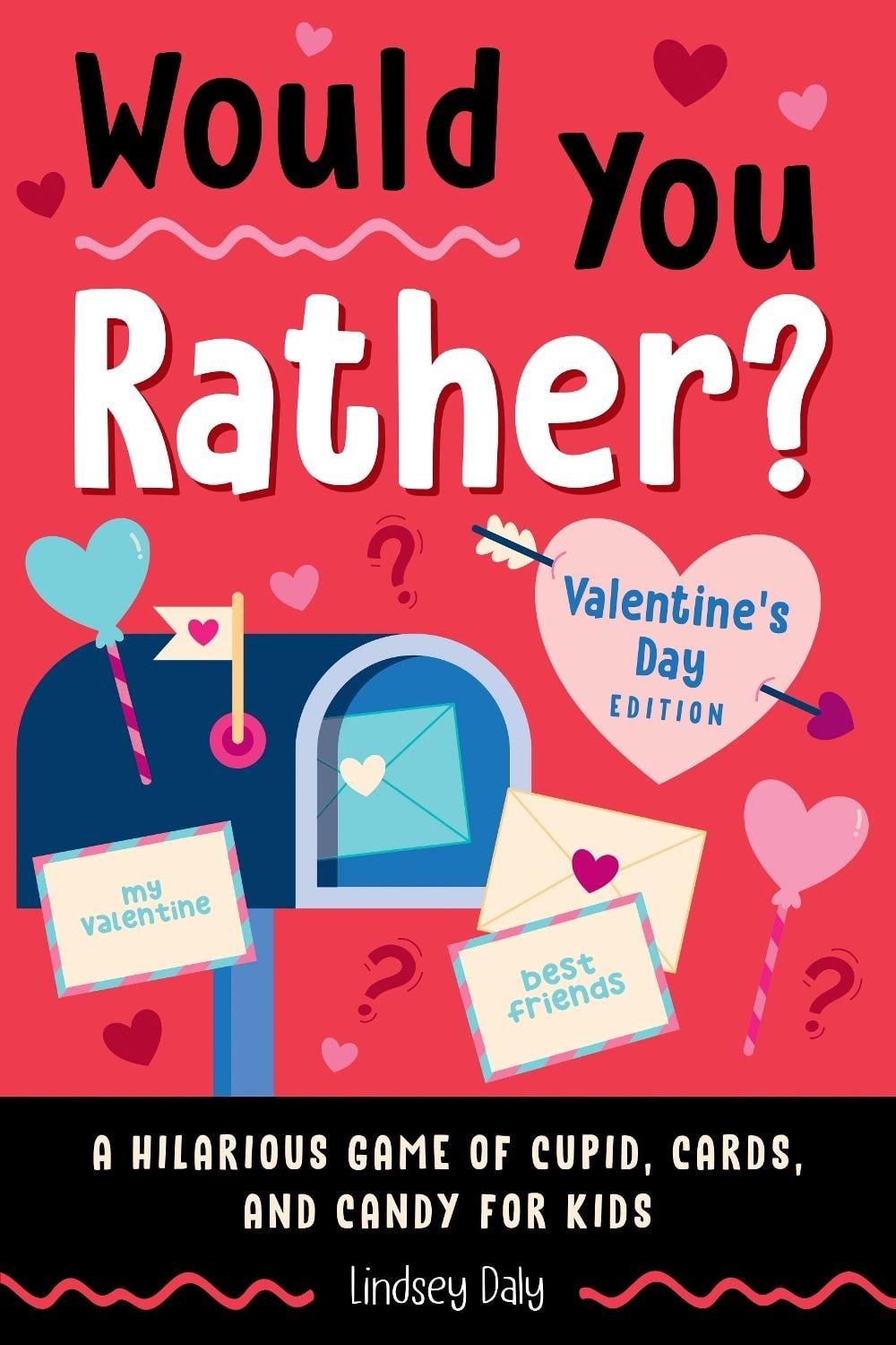 Would You Rather? Valentine’s Day Edition: A Hilarious Game of Cupid, Cards, and