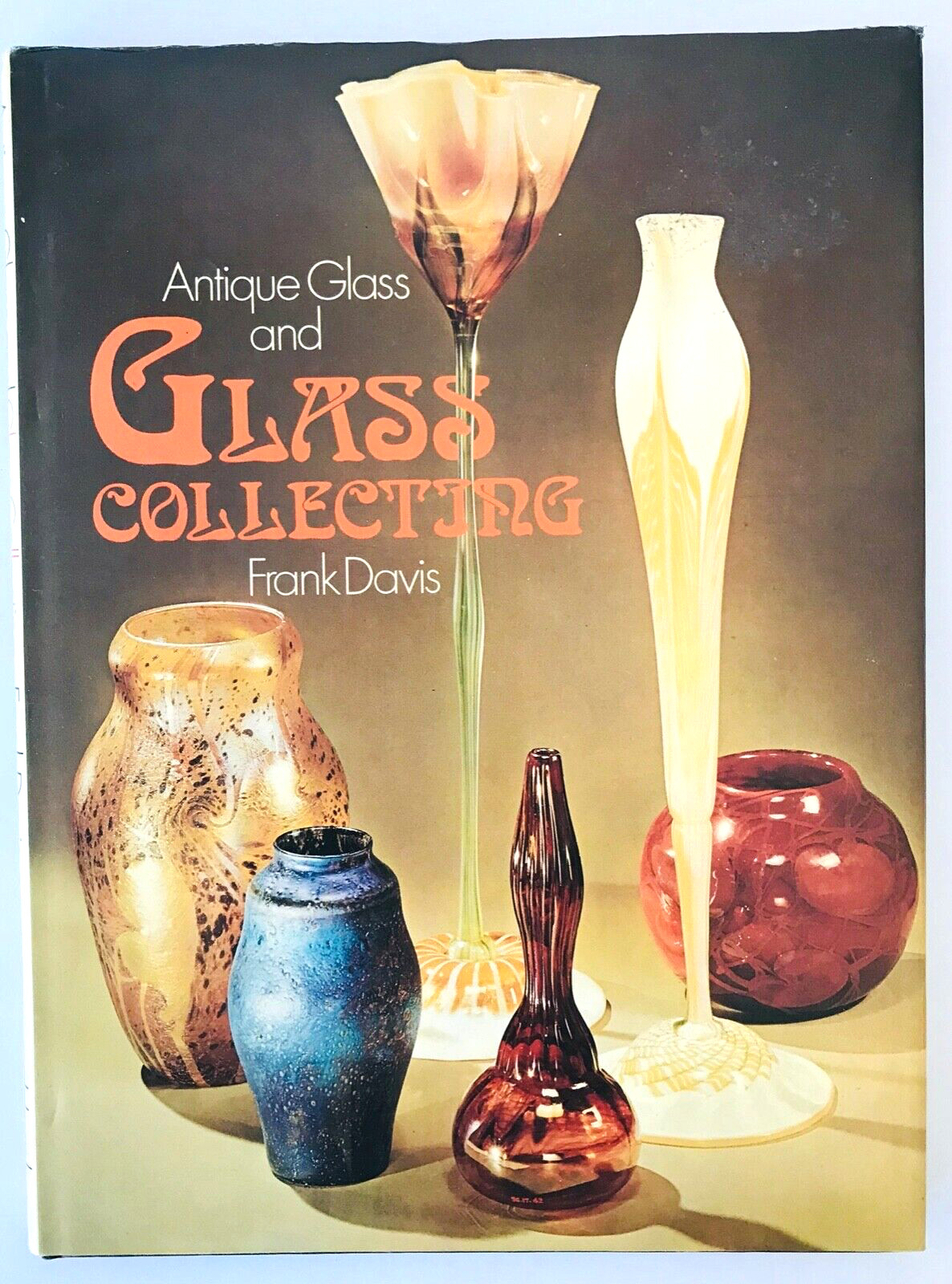 Antique Glass and Glass Collecting Book by Frank Davis with Dustcover