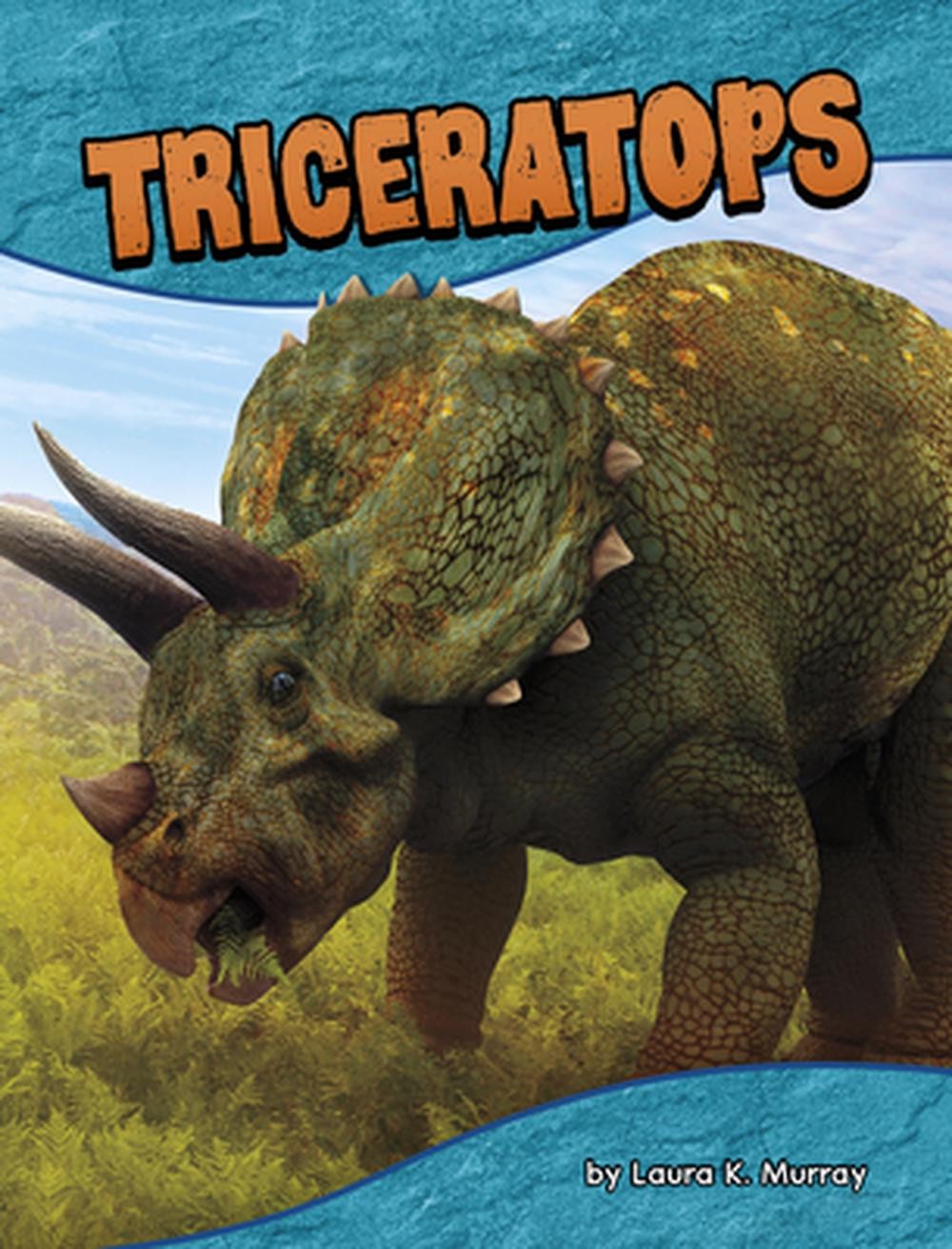 Triceratops by Laura K. Murray Hardcover Book