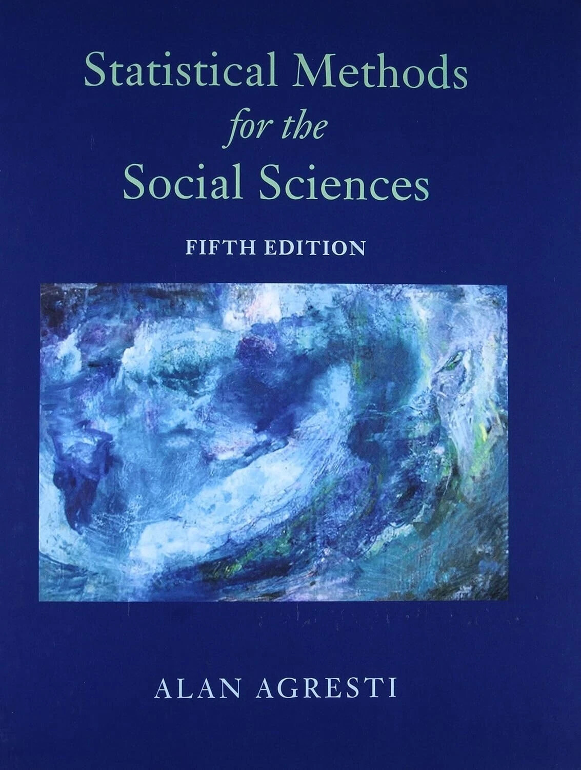 Statistical Methods for the Social Sciences 5th Edition by Alan Agresti Hardbook