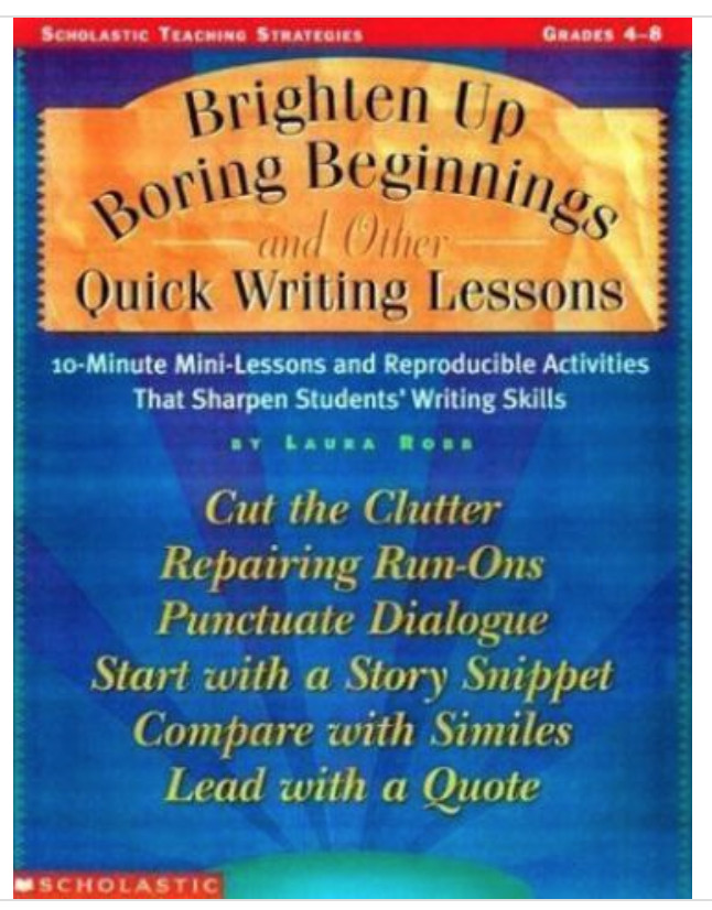 Brighten up Boring Beginnings and Other Quick Writing Lessons Grades 4-8