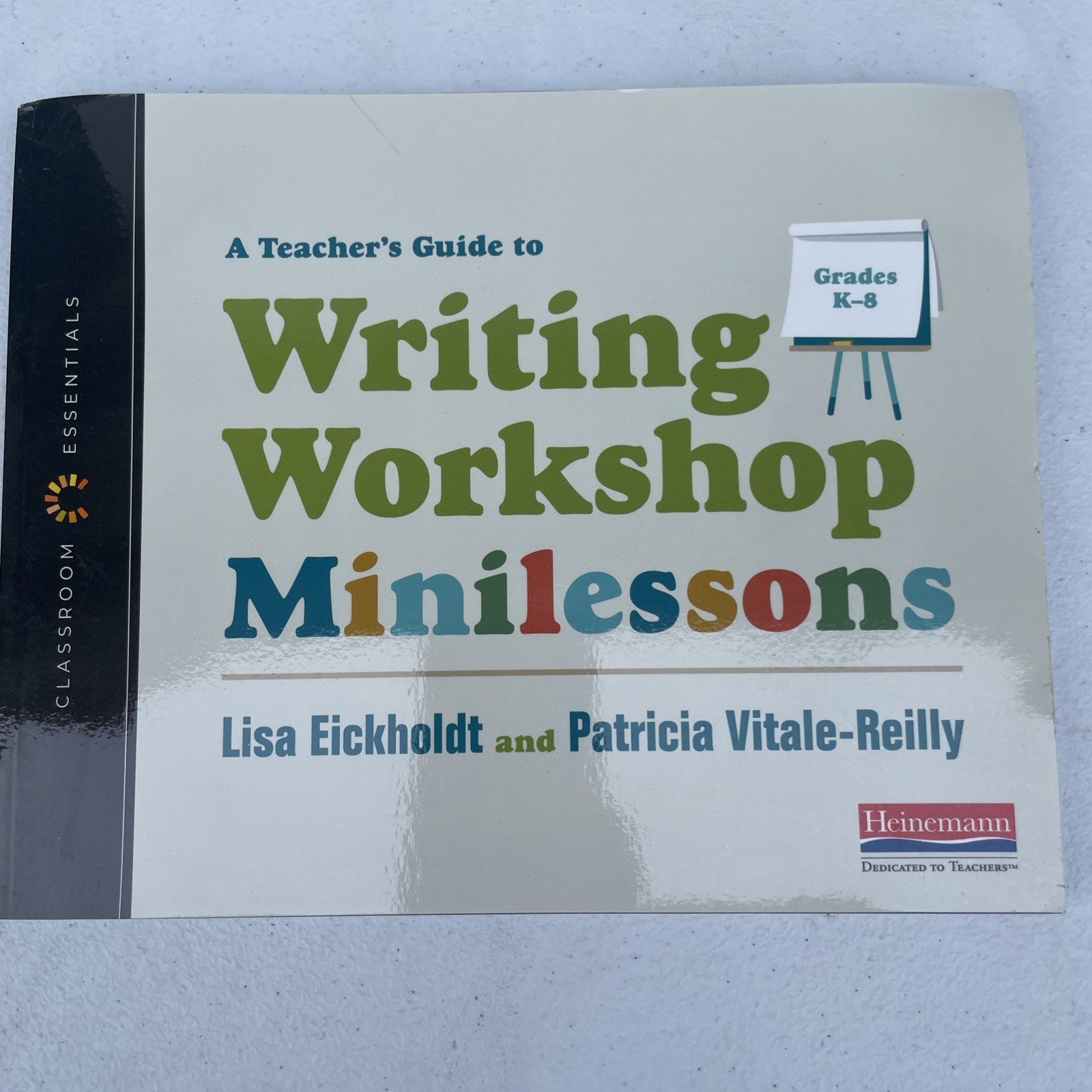 A Teacher’s Guide to Writing Workshop Minilessons: The Classroom Essentials…