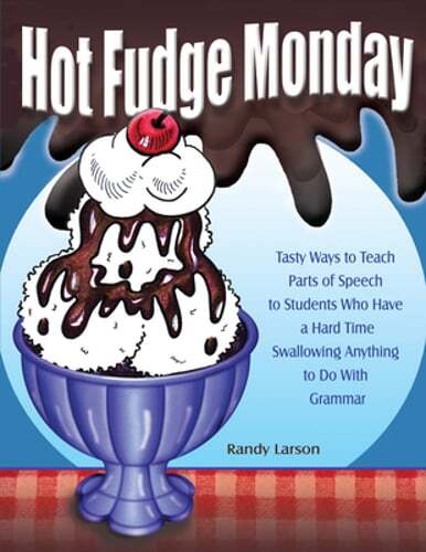 Hot Fudge Monday: Tasty Ways to Teach Parts of Speech to Students Who Have a