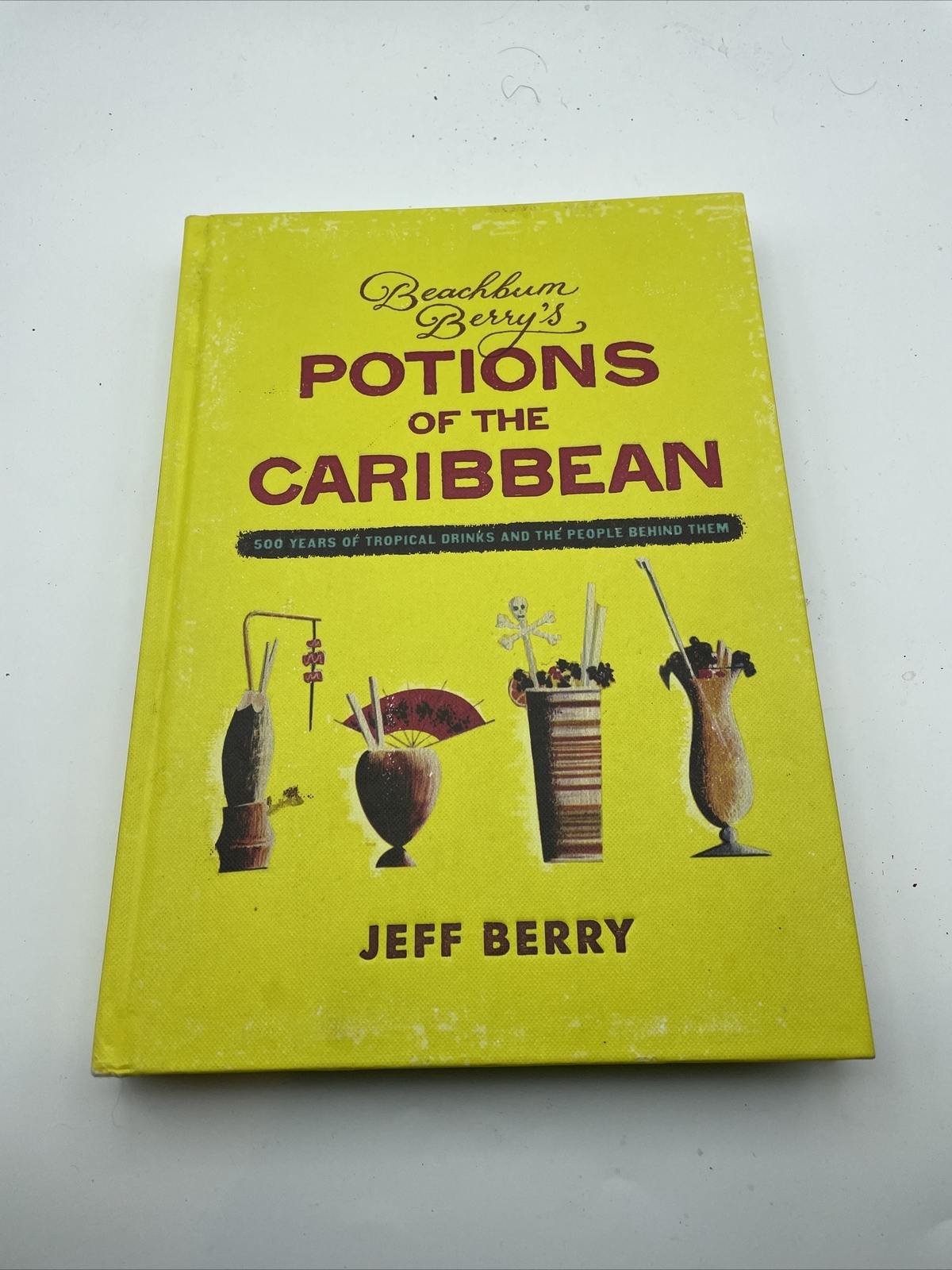 Beachbum Berry’s Potions of the Caribbean by Jeff Berry