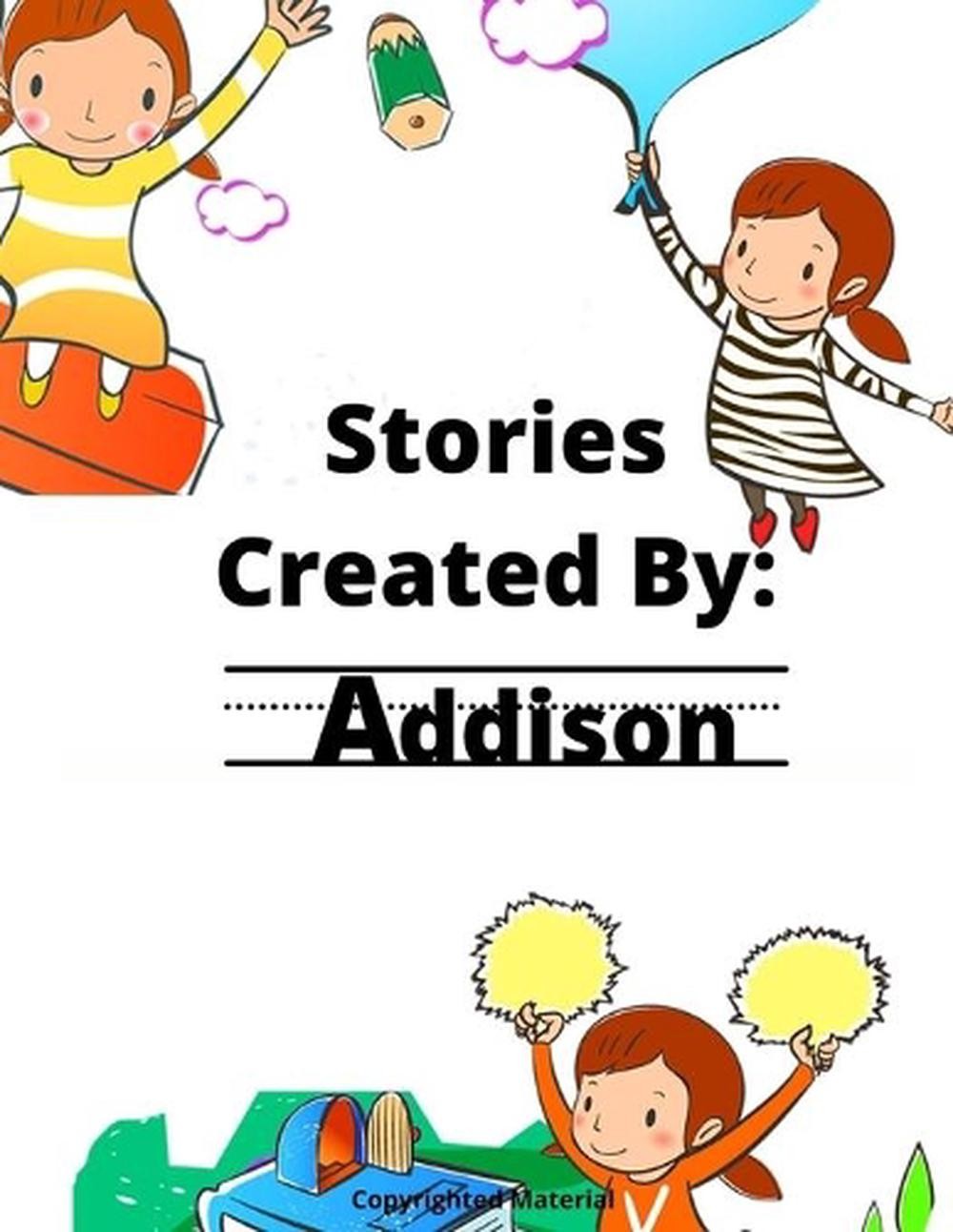 Stories Created By: Addison by Gigi Van Bibber (English) Paperback Book