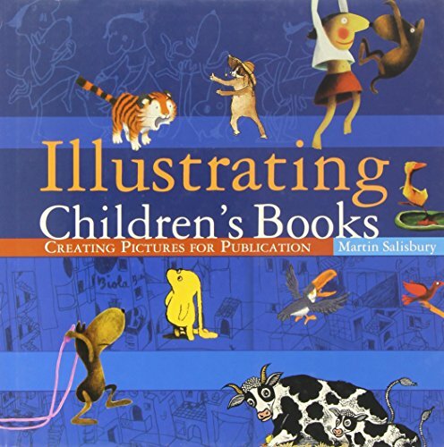 Illustrating Children’s Books: Creating Pictur… by Martin Salisbury 0713668881