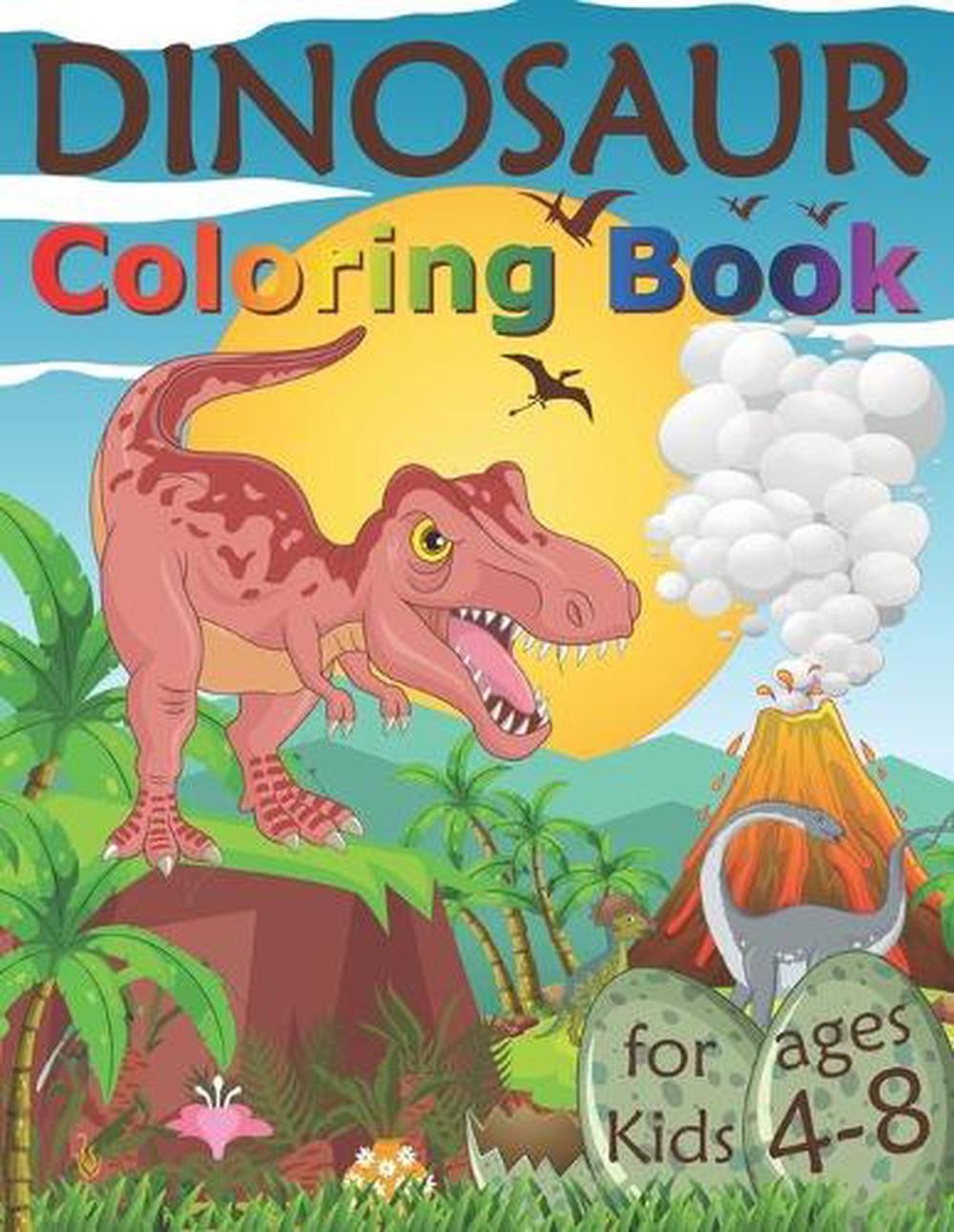 Dinosaur Coloring Book for Kids Ages 4-8: Fantastic Dinosaur Coloring Pages for