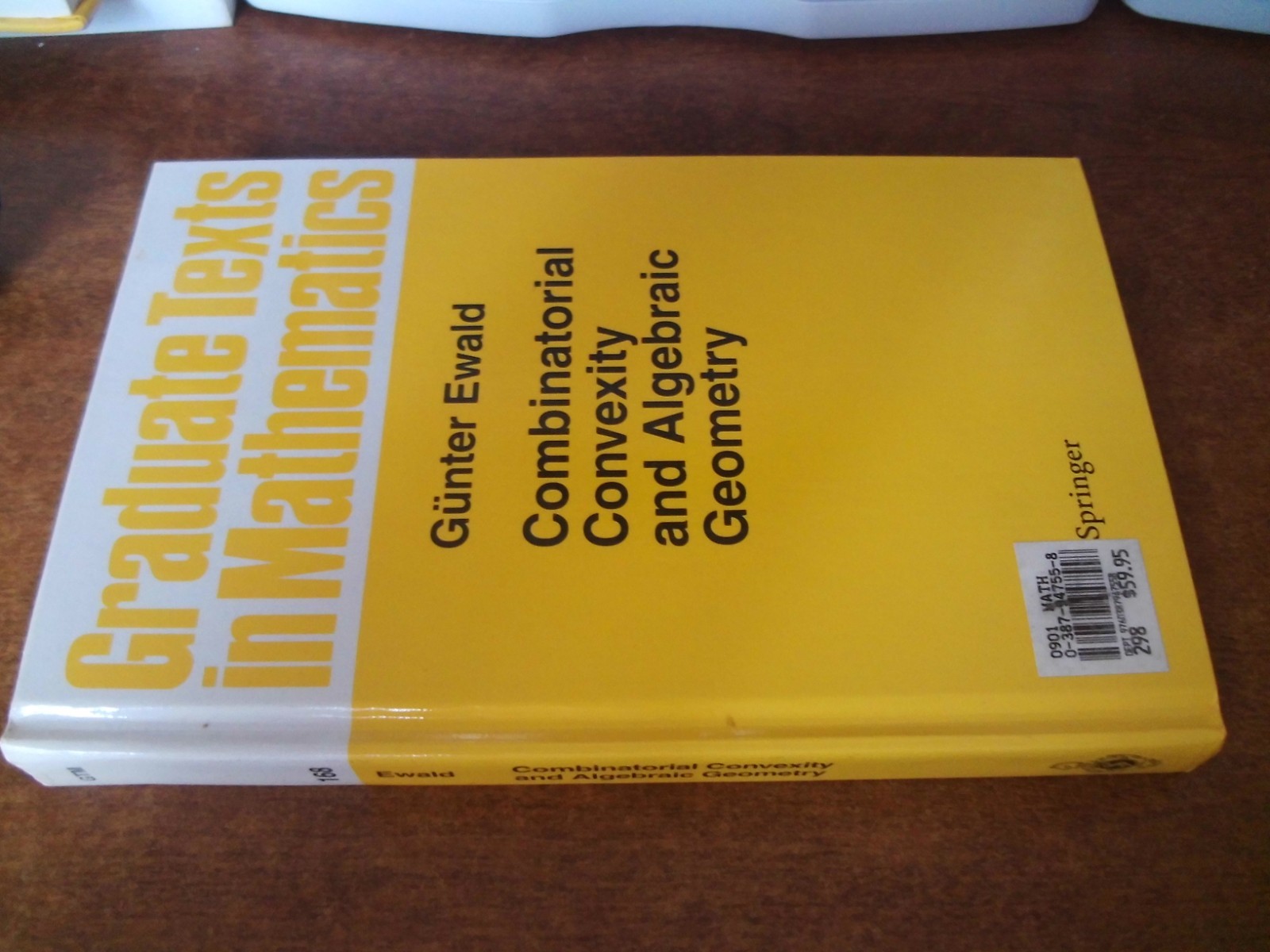 Combinatorial Convexity and Algebraic Geometry by Gunter Ewald