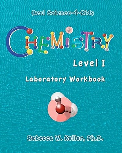 Level I Chemistry Laboratory Workbook by Rebecca W Keller Ph D: New