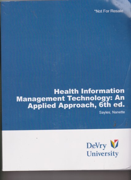 Health Information Management Technology: An Applied Approach, 6th Ed.(DeVry Un)