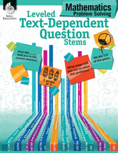 Leveled Text-Dependent Question Stems: Mathematics Problem Solving ( – VERY GOOD