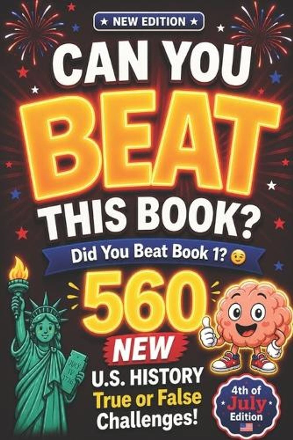 Can You Beat This Book? NEW EDITION: 560 NEW U.S. History True or False Challeng