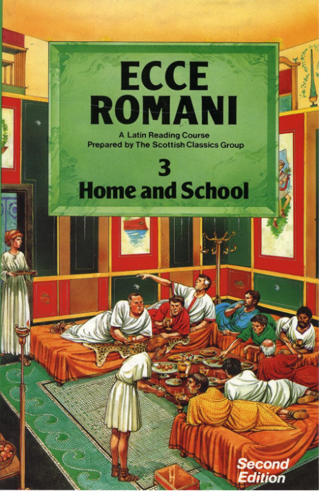 Ecce Romani Book 3 Home and School: A Latin Reading Course by Scottish Classics