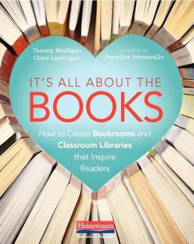 It’s All About the Books: How to Create Bookrooms and Classroom Libraries – GOOD