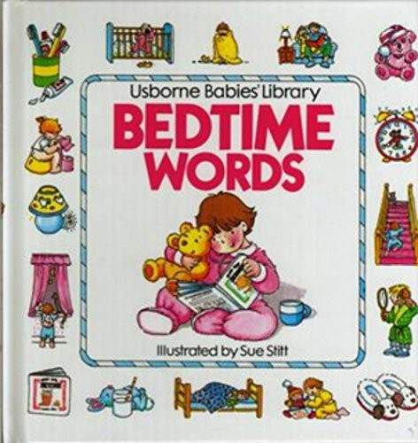 Bedtime Words: Board Book (Usborne Babies’ Library) by Stitt, Sue Board book The