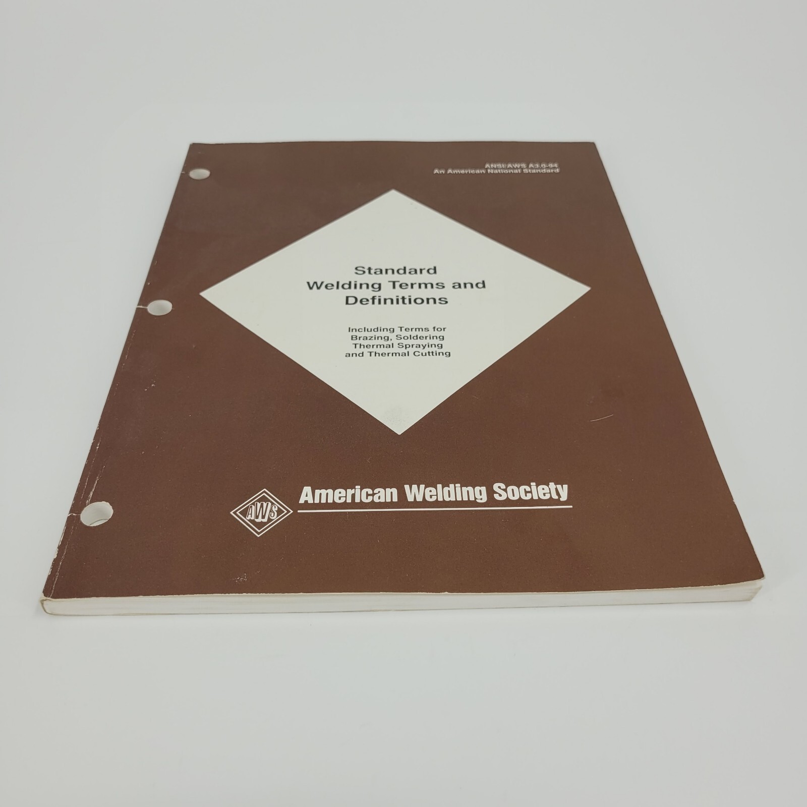 Standard Welding Terms Definitions ANSI/AWS A3.0-94 Brazing Solder Thermal Spray