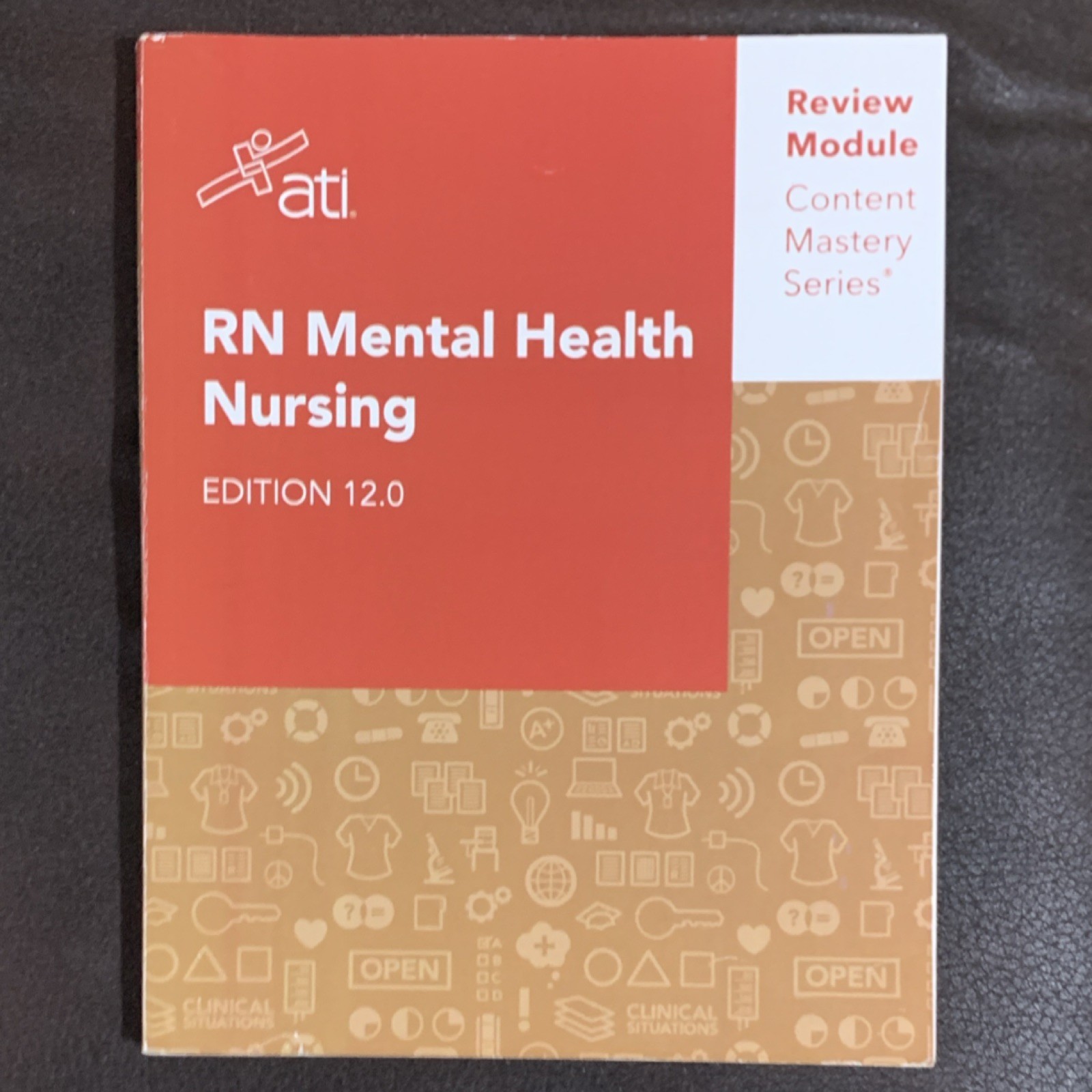 ATI RN Mental Health Nursing Edition 12.0 Content Mastery Series Review Module