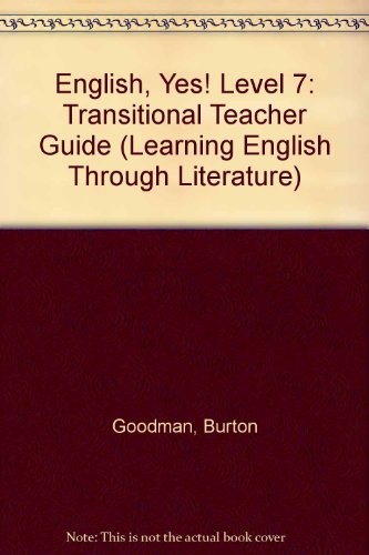 ENGLISH, YES! TRANSITIONAL- TEACHER’S GUIDES (LEARNING By Burton Goodman *Mint*