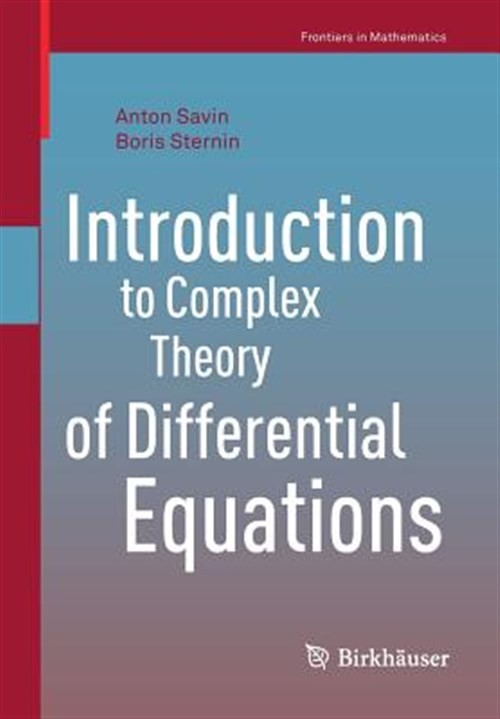 Introduction to Complex Theory of Differential Equations, Paperback by Savin,…