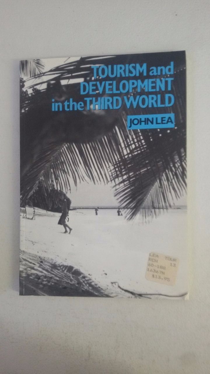 Tourism and Development in the Third World by John Lea (Author)-1991