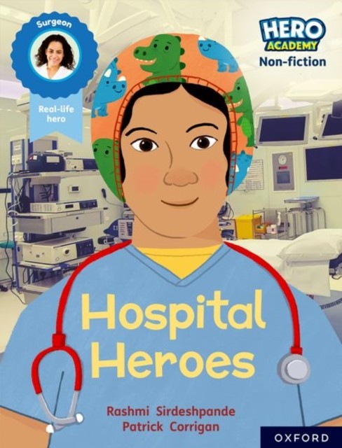 Hero Academy Non-fiction: Oxford Reading Level 8, Book Band Purple: Hospital