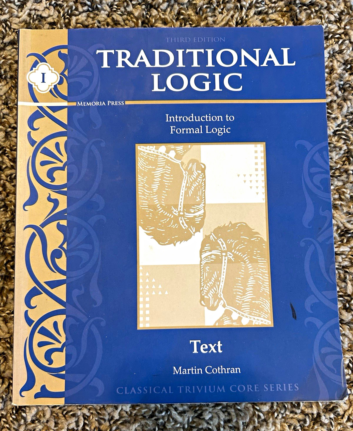 Memoria Press Traditional Logic I 3rd Ed by Martin Cothran High School
