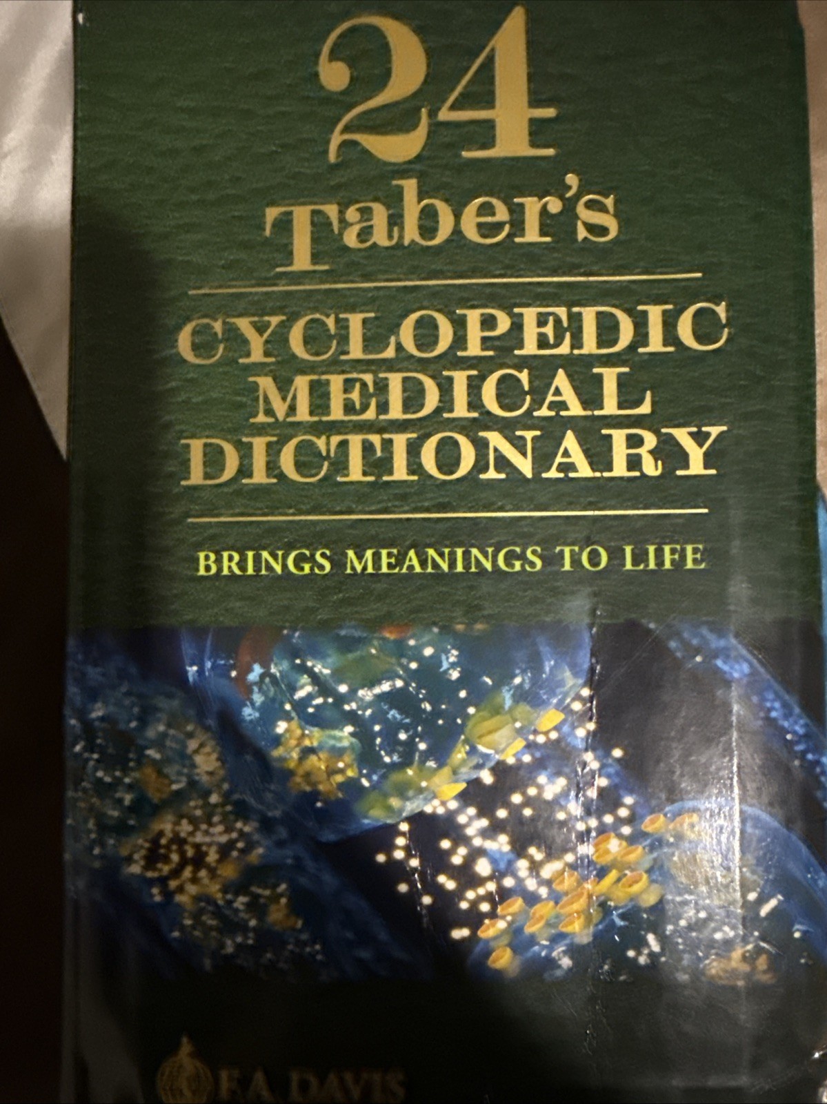 24 Taber’s Cyclopedic Medical Dictionary F.A. Davis