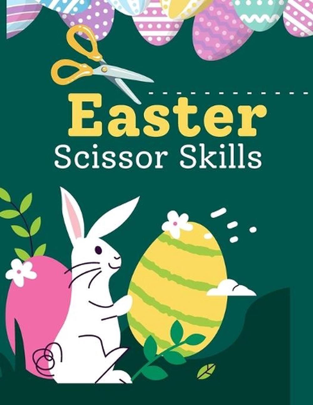 Easter Scissor Skills: Activity Book for Kids 2-5 for Motor Skills Practice by L