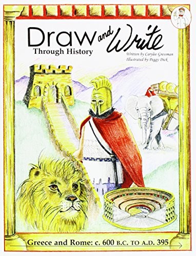 DRAW AND WRITE THROUGH HISTORY: GREECE AND ROME (#2) By Carylee Gressman & Aaron