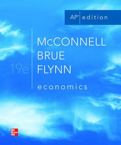 A/p Economics Ser.: Economics by Stanley L. Brue, Campbell R. McConnell and Sean