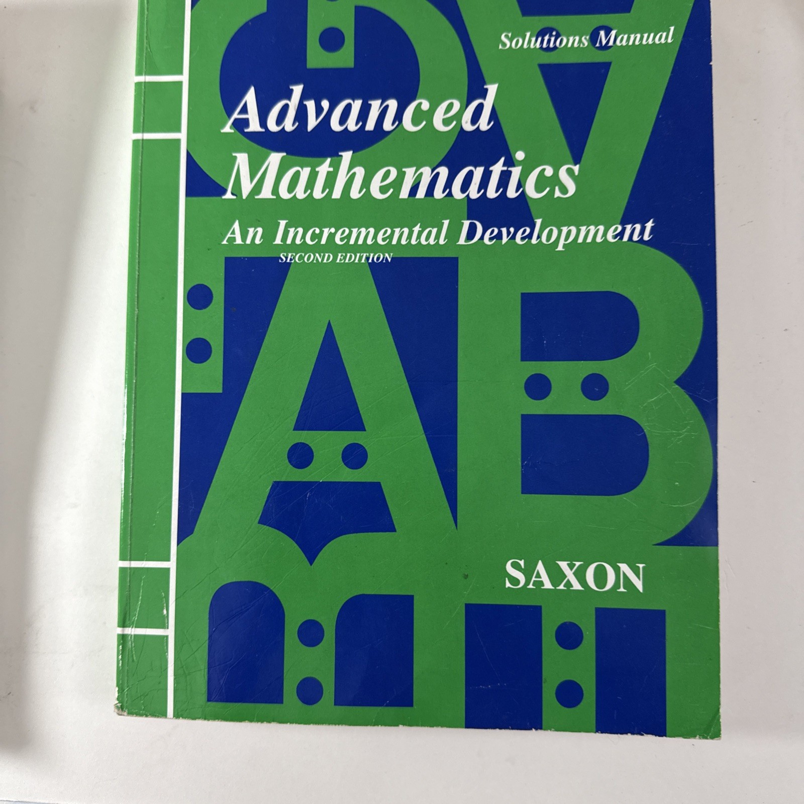 Saxon advanced mathematics (2nd edition) Solutions Manual (minor Wear)