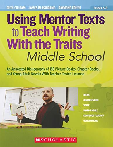 Using Mentor Texts to Teach Writing With the Tr, Culham, Blasingame, Coutu, -,