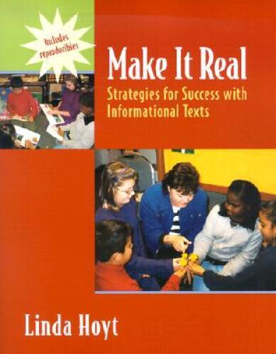 Make It Real: Strategies for Success with Informational Texts – VERY GOOD